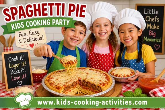 Spaghetti pie kids cooking party with baked pasta
