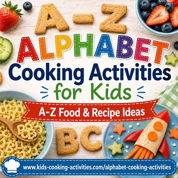 Alphabet cooking activities and recipes for kids