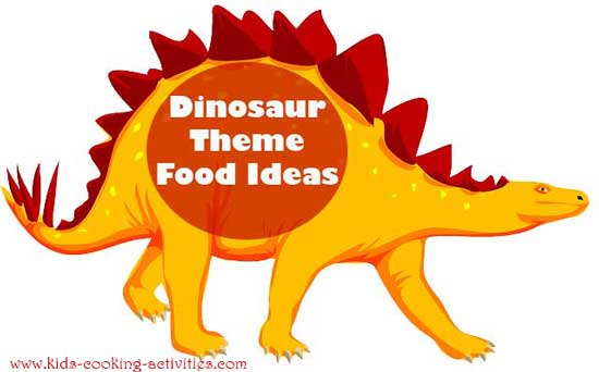 dinosaur food ideas