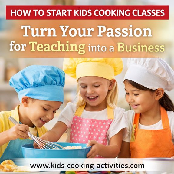 How to start kids cooking classes