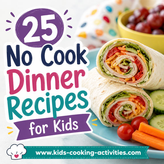 No-cook dinner recipes for kids