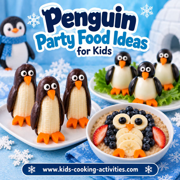 Penguin party food ideas for kids