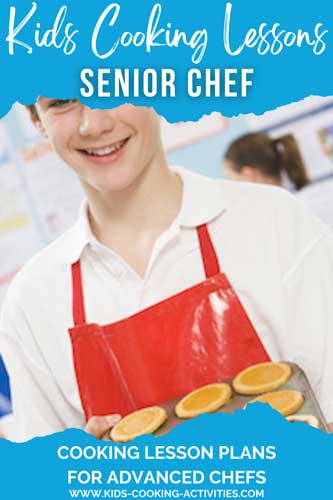 Senior Chef cooking lessons for teens ages 16 to 18