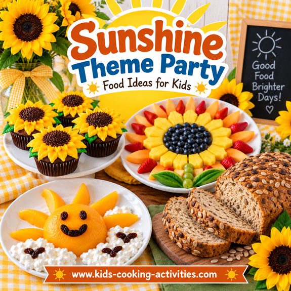 Sunshine and sunflower theme party food ideas for kids